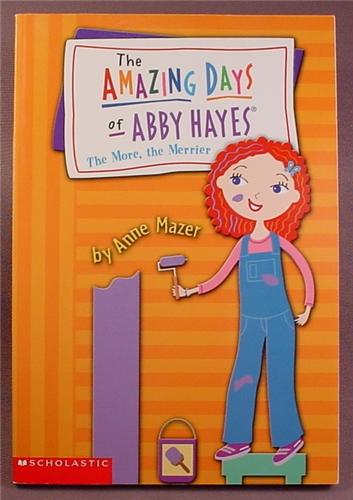 The Amazing Days of Abby Hayes, The More The Merrier, Paperback