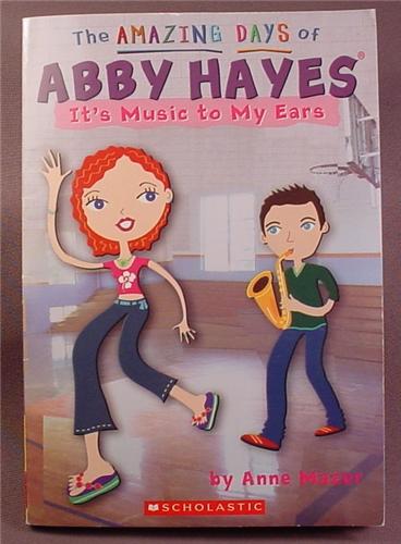 The Amazing Days of Abby Hayes, It's Music To My Ears, Paperback