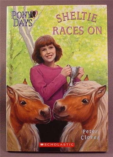 Pony Days, Sheltie Races On, Paperback Chapter Book, #7, Scholastic