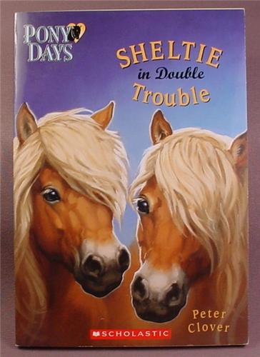 Pony Days, Sheltie In Double Trouble, Paperback Chapter Book, #2