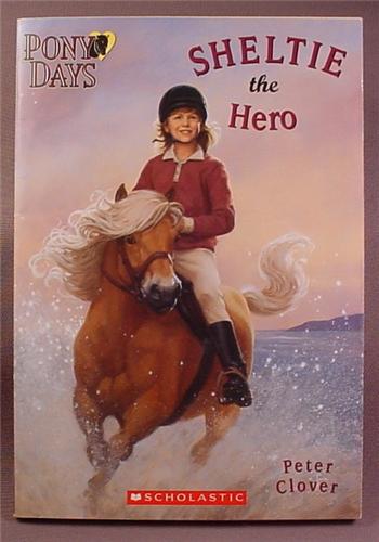 Pony Days, Sheltie The Hero, Paperback Chapter Book, #4, Scholastic