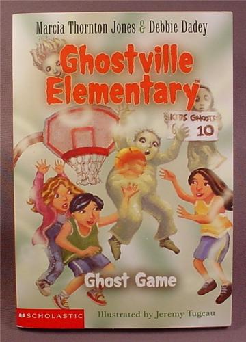 Ghostville Elementary, Ghost Game, Paperback Chapter Book, #2