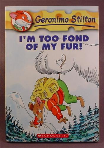 Geronimo Stilton, I'm Too Fond Of My Fur, Paperback Chapter Book