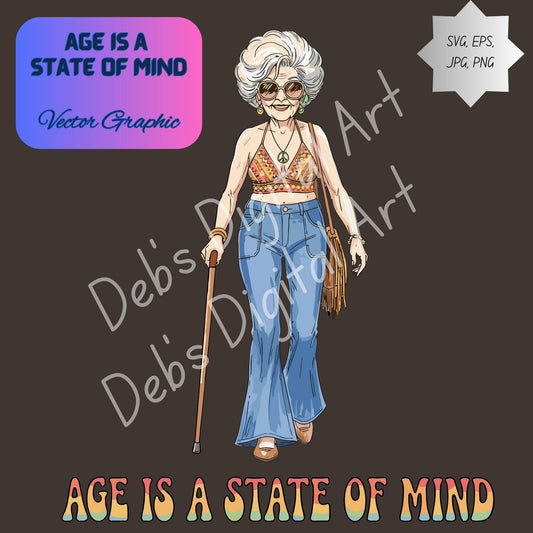 AGE IS A STATE OF MIND Digital Download | Retro SVG PNG JPG EPS | Confident Older Woman Art | Groovy 1960s Font | T-Shirt & Wall Art Design