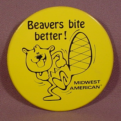 Pinback Button 3" Round, Beaver's Bite Better, Midwest American