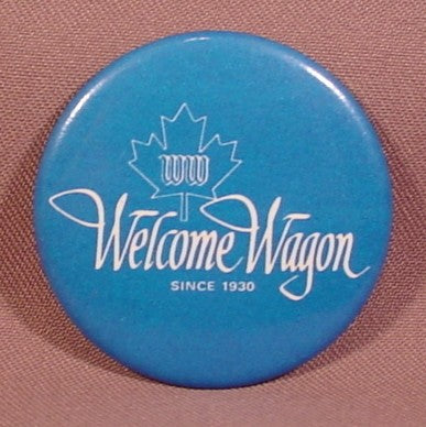 Pinback Button 2 1/8" Round, Welcome Wagon Since 1930