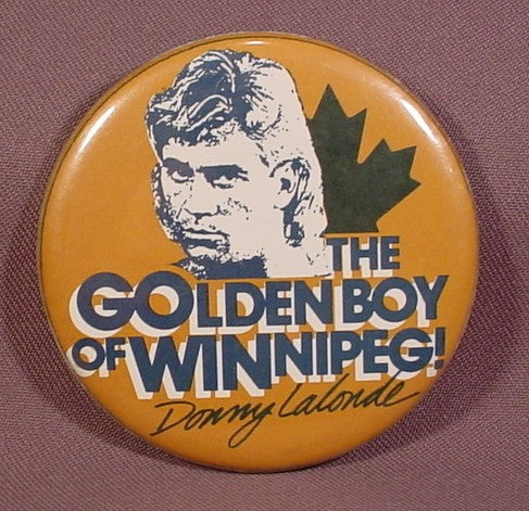 Pinback Button 3" Round, The Golden Boy Of Winnipeg, Donny Lalande,
