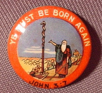 Pinback Button 1" Round, Ye Must Be Born Again, John 3:7