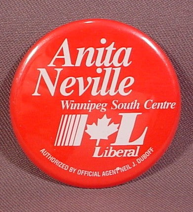 Pinback Button 2 1/4" Round, Anita Neville, Winnipeg South Centre,