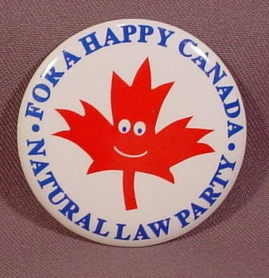 Pinback Button 2 1/4" Round, For A Happy Canada, Natural Law Party,