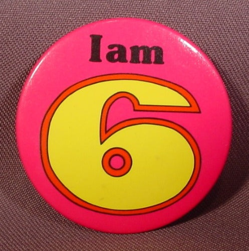 Pinback Button 2 1/4" Round, Birthday, I Am 6