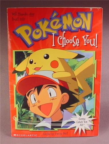 Pokemon I Choose You, Paperback Chapter Book, #1, Scholastic RL3