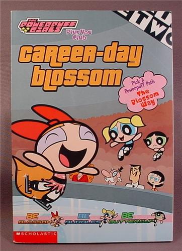 The Powerpuff Girls, Career Day Blossom, Paperback Chapter Book