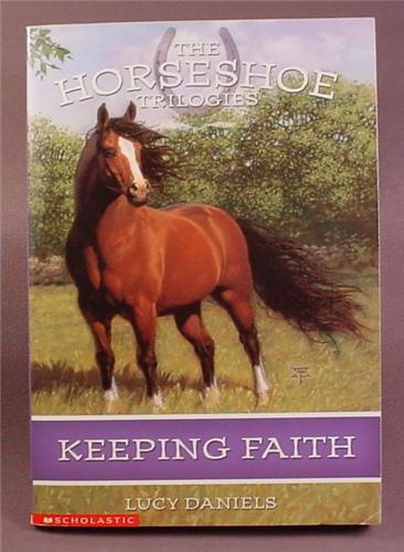 The Horseshoe Trilogies, Keeping Faith, Paperback Chapter Book