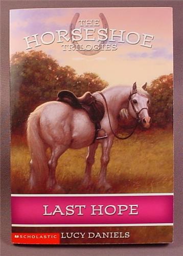 The Horseshoe Trilogies, Last Hope, Paperback Chapter Book