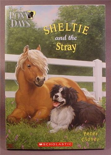 Pony Days, Sheltie And The Stray, Paperback Chapter Book, #6