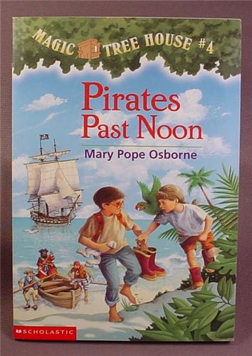 Magic Tree House, Pirates Past Noon, Paperback Chapter Book, #4