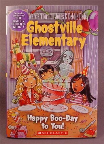 Ghostville Elementary, Happy Boo Day To You, Paperback Chapter Book