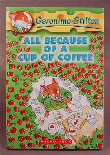 Geronimo Stilton, All Because Of A Cup Of Coffee, Paperback Chapter