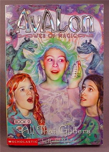 Avalon Web Of Magic, All That Glitters, Paperback Chapter Book, #2